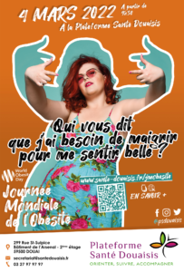 Journée Mondiale de l'Obésité 2022 "Qui vous dit que j'ai besoin de maigrir pour me sentir belle ?"